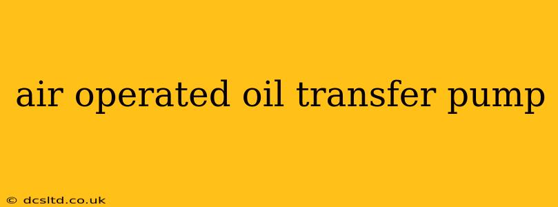 air operated oil transfer pump