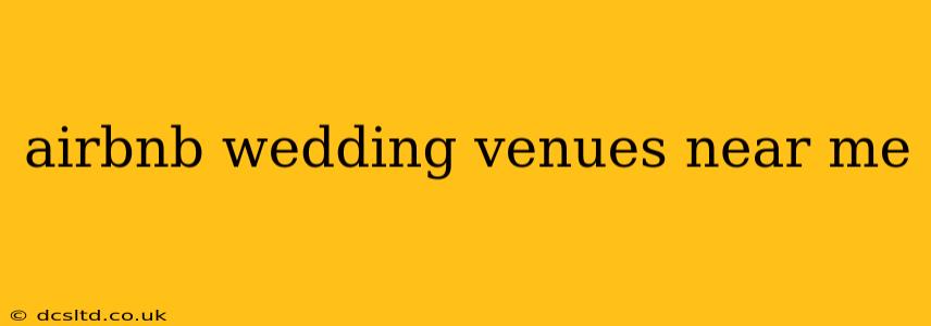 airbnb wedding venues near me