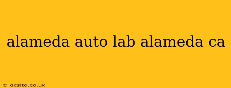alameda auto lab alameda ca