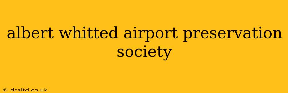 albert whitted airport preservation society