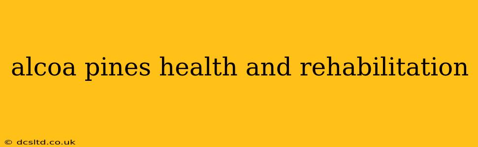 alcoa pines health and rehabilitation