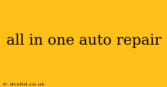 all in one auto repair