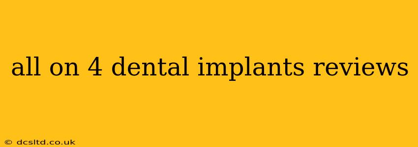 all on 4 dental implants reviews