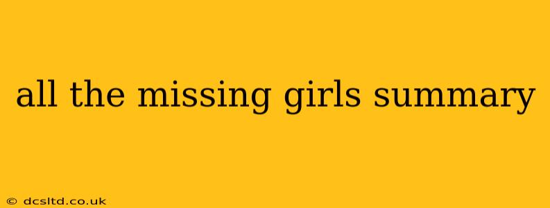all the missing girls summary