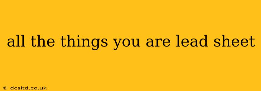 all the things you are lead sheet