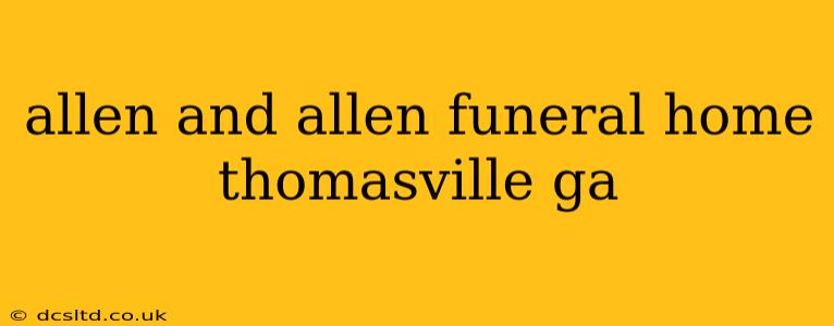 allen and allen funeral home thomasville ga