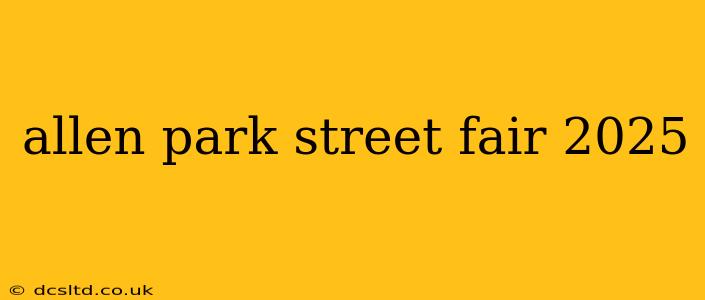 allen park street fair 2025