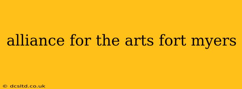 alliance for the arts fort myers