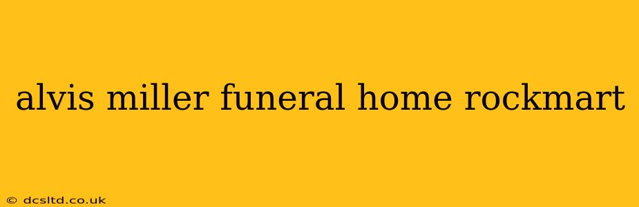 alvis miller funeral home rockmart