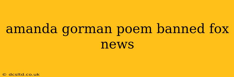 amanda gorman poem banned fox news