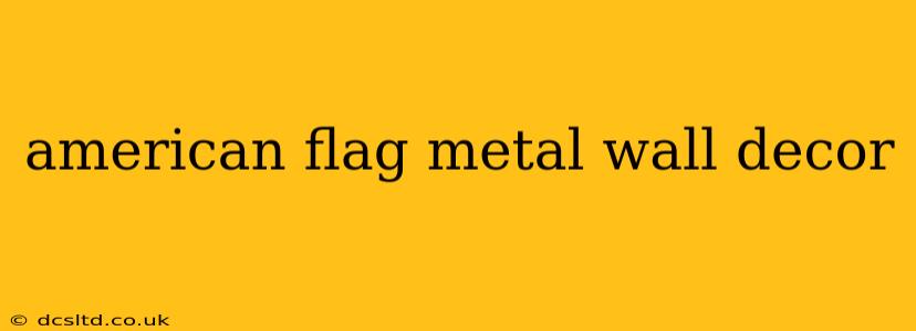 american flag metal wall decor
