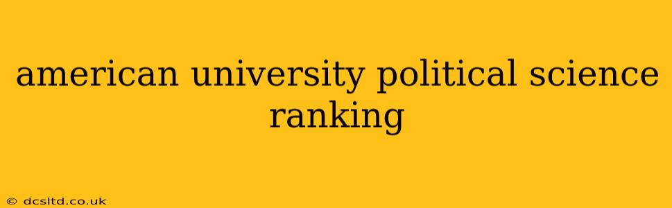 american university political science ranking