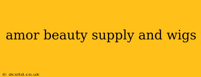 amor beauty supply and wigs