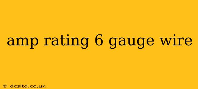 amp rating 6 gauge wire