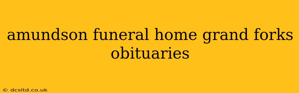 amundson funeral home grand forks obituaries