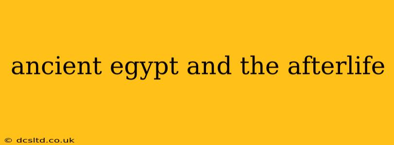 ancient egypt and the afterlife