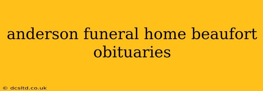 anderson funeral home beaufort obituaries