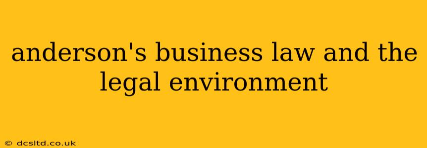 anderson's business law and the legal environment