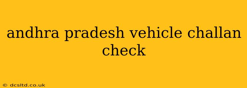 andhra pradesh vehicle challan check