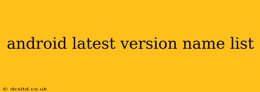 android latest version name list