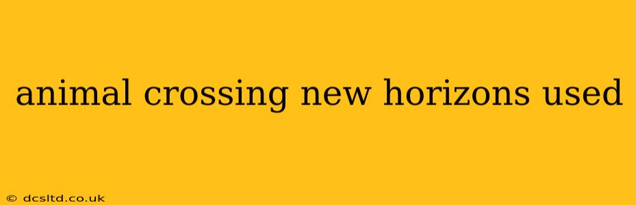 animal crossing new horizons used