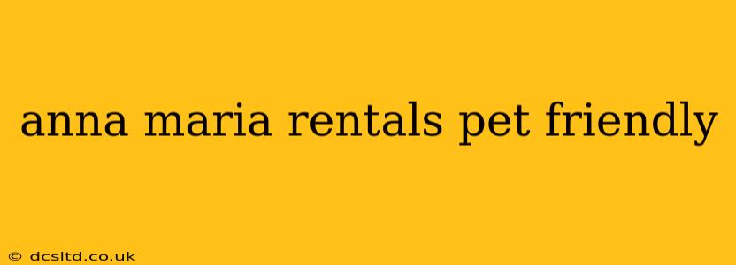 anna maria rentals pet friendly