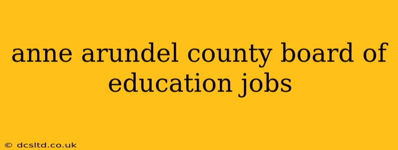 anne arundel county board of education jobs