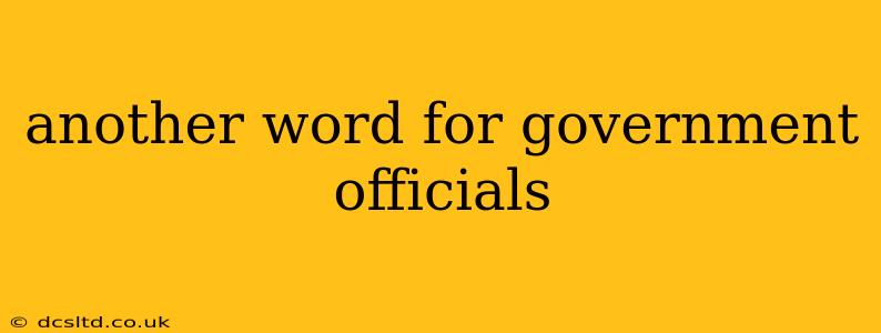 another word for government officials