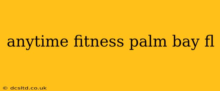 anytime fitness palm bay fl