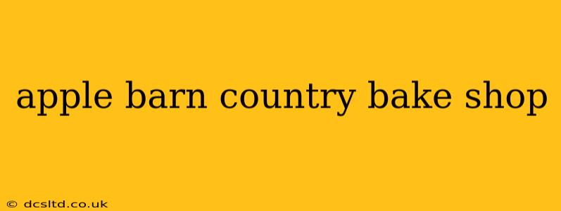 apple barn country bake shop