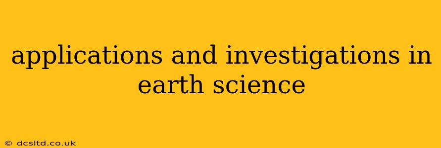 applications and investigations in earth science