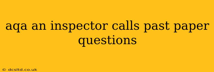 aqa an inspector calls past paper questions