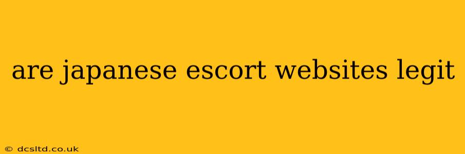 are japanese escort websites legit