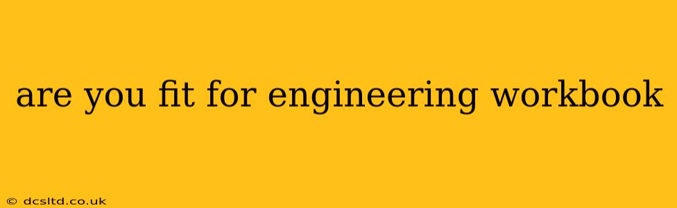 are you fit for engineering workbook