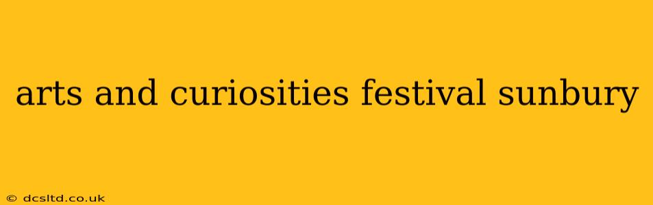arts and curiosities festival sunbury