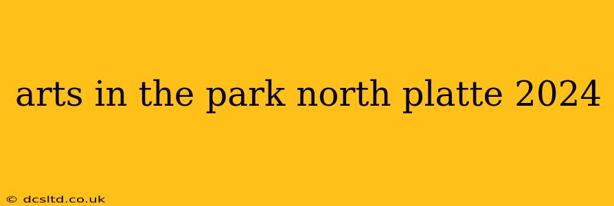 arts in the park north platte 2024
