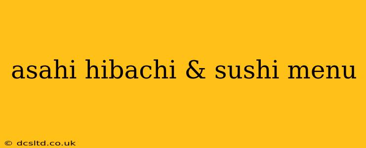 asahi hibachi & sushi menu