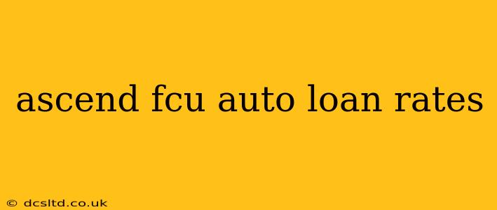 ascend fcu auto loan rates
