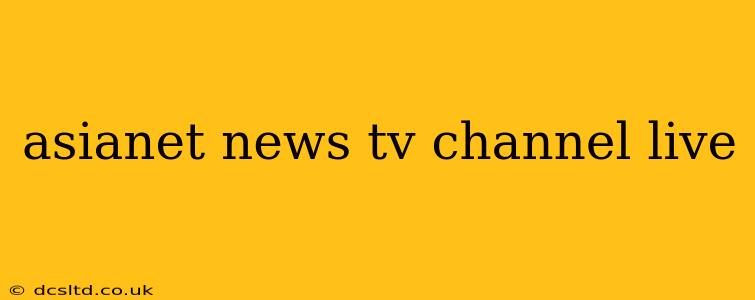 asianet news tv channel live