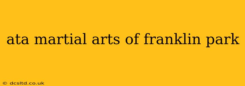 ata martial arts of franklin park