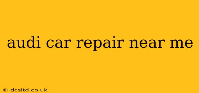 audi car repair near me