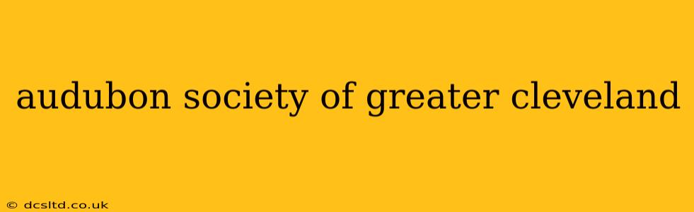 audubon society of greater cleveland