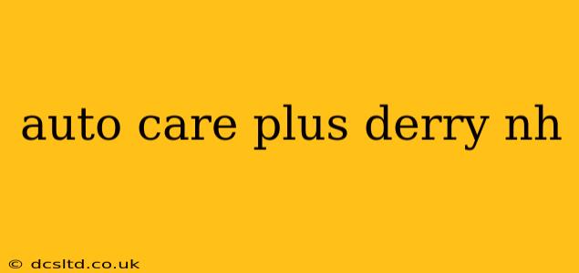 auto care plus derry nh
