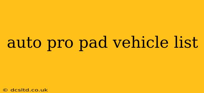 auto pro pad vehicle list