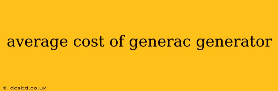average cost of generac generator