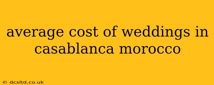 average cost of weddings in casablanca morocco