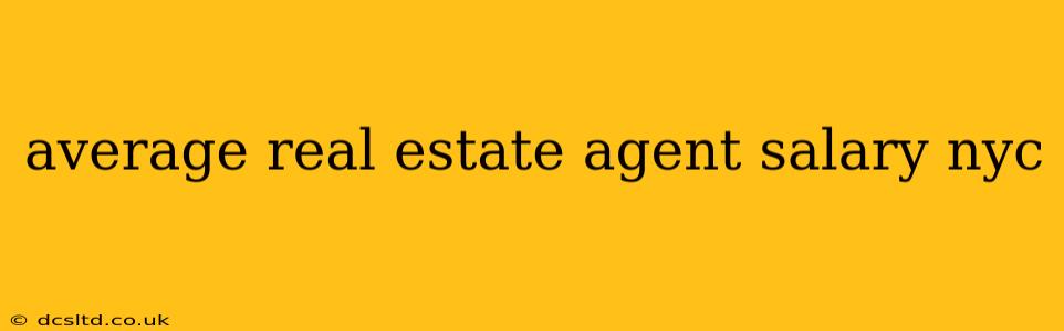 average real estate agent salary nyc