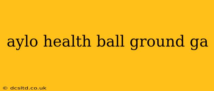 aylo health ball ground ga