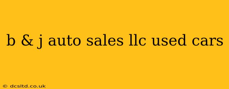 b & j auto sales llc used cars