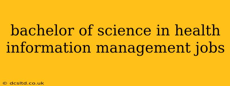 bachelor of science in health information management jobs